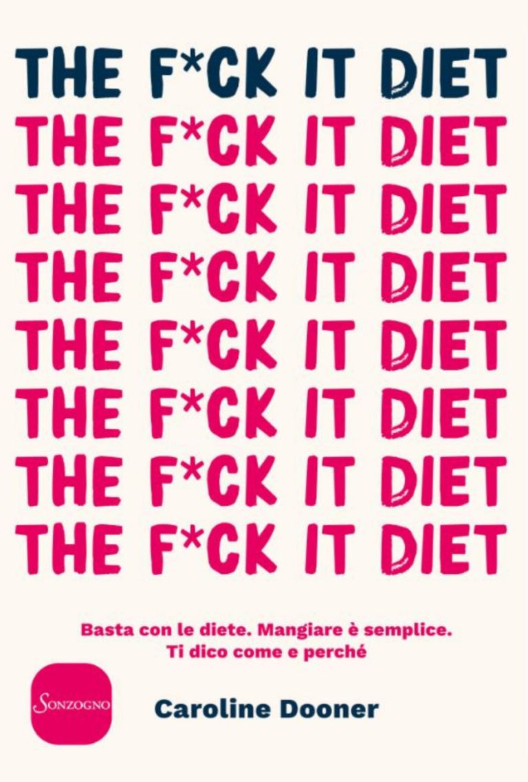 The F*ck it diet di Caroline Dooner