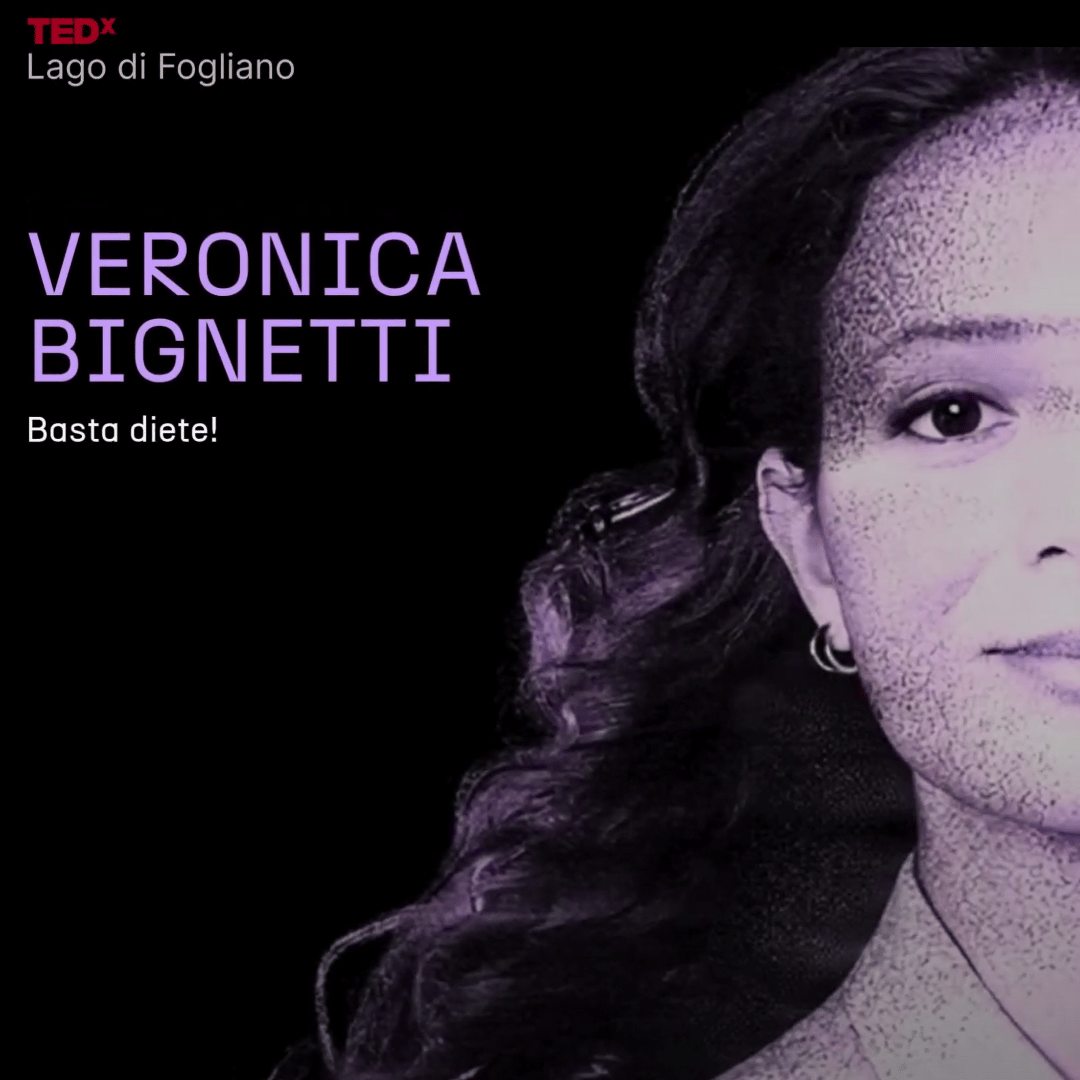 TEDx Lago di Fogliano - Veronica Bignetti Basta Diete